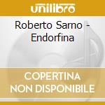Roberto Sarno - Endorfina cd musicale di Roberto Sarno
