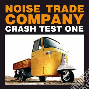 Noise Trade Company - Crash Test One cd musicale di NOISE TRADE COMPANY