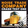 Noise Trade Company - Crash Test One cd