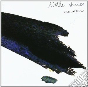 Racoon - Little Shapes cd musicale di RACOON
