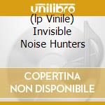 (lp Vinile) Invisible Noise Hunters lp vinile di DILEMMA