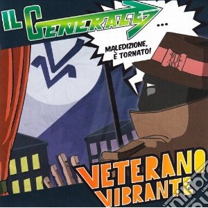 Generale - Veterano Vibrante cd musicale di GENERALE