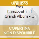 Eros Ramazzotti - I Grandi Album - Lett