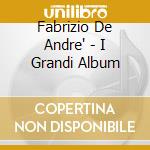 Fabrizio De Andre' - I Grandi Album cd musicale di DE ANDRE' FABRIZIO