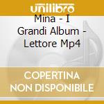 Mina - I Grandi Album - Lettore Mp4 cd musicale di MINA
