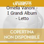 Ornella Vanoni - I Grandi Album - Letto cd