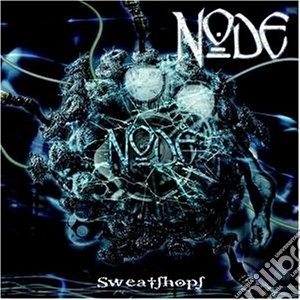 Node - Sweatshops cd musicale di Node