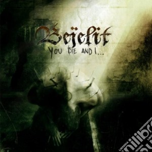 Bejelit - You Die Andi cd musicale di Ejelit
