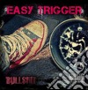 Easy Trigger - Bullshit cd