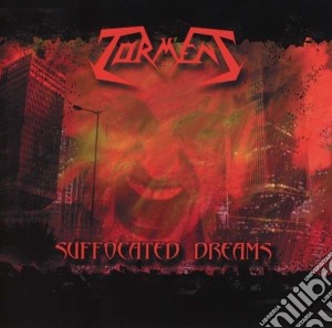 Torment - Suffocated Dreams cd musicale di Torment