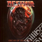 Despair - Decay Of Humanity cd