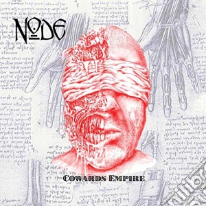 Node - Cowards Empire cd musicale di Node