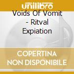 Voids Of Vomit - Ritval Expiation cd