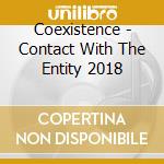 Coexistence - Contact With The Entity 2018 cd