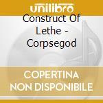 Construct Of Lethe - Corpsegod cd