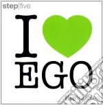 I love ego - step five cd