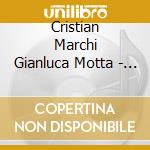 Cristian Marchi Gianluca Motta - Love Comes Rising (Cd Single) cd