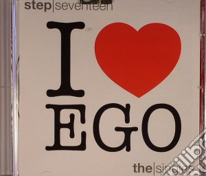 I Love Ego Step Seventeen / Various cd musicale di Artisti Vari