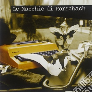 Le Macchie Di Rorsch - Le Macchie Di Rorschach cd musicale di Le macchie di rorsch