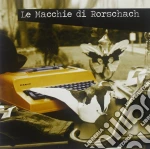 Le Macchie Di Rorsch - Le Macchie Di Rorschach cd