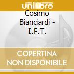 Cosimo Bianciardi - I.P.T. cd