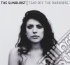 Sunburst (The) - Tear Off The Darkness cd
