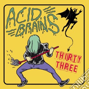 Acid Brains - Thirty Three cd musicale di Acid Brains