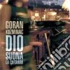Goran Kuzminac - Dio Suona La Chitarra cd