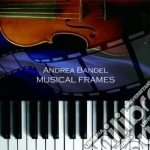 Andrea Bandel - Musical Frames cd