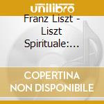 Franz Liszt - Liszt Spirituale: Deux Legendes (2 Cd) cd