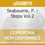 Seabourne, P. - Steps Vol.2 cd