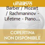 Barber / Mozart / Rachmaninov - Lifetime - Piano Works Barber / Mozart / Rachmaninov / S&B Pno / Duo cd