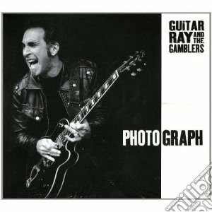 Guitar Ray & The Gamblers - Photograph cd musicale di Guitar Ray & The Gamblers