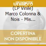 (LP Vinile) Marco Colonna & Nois - Mis Suenos Son Irrenunciables, Obsitinad vinile
