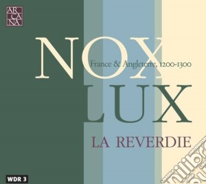 Reverdie (La) - Nox Lux cd musicale di La Reverdie