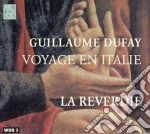 Guillaume Dufay - Viaggio In Italia La Reverdie cd