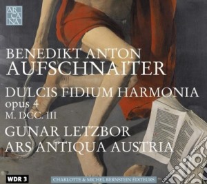 Benedikt Anton Aufschnaiter - Dulcis Fidium Harmonia, Op. 4 cd musicale di Benedikt anton aufsc