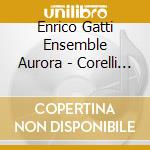 Enrico Gatti  Ensemble Aurora - Corelli Sonate Da Chiesa cd