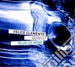 Felice Clemente Quintet - Blue Of Mine
