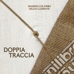 Massimo Colombo / Felice Clemente - Doppia Traccia