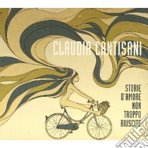 Claudia Cantisani - Storie D'amore Non Troppo cd musicale di Cantisani Claudia