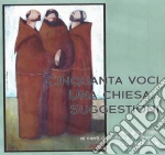 Cinquanta Voci, Una Chiesa.. Suggestioni / Various cd