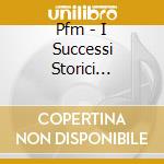 Pfm - I Successi Storici Originali cd