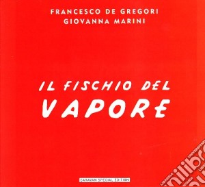 Francesco De Gregori - Il Fischio Del Vapore cd musicale di Francesco De Gregori