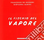 Francesco De Gregori - Il Fischio Del Vapore cd