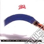 Pooh - Il Cielo E' Blu Sopra Le cd