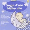 Sogni D'oro Bimbo Mio cd musicale di Baby Club