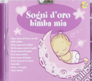 Sogni D'oro Bimba Mia  / Various cd musicale di Baby Club