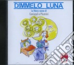 Giovanni Caveziel / Roberto Piumini - Dimmelo Luna