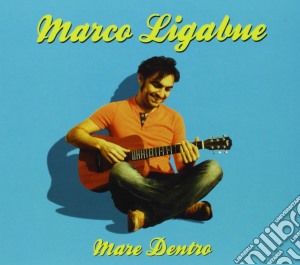 Marco Ligabue - Mare Dentro cd musicale di Marco Ligabue